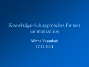 Knowledge-rich approaches for text summarization