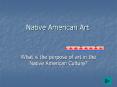 Native American Art PowerPoint PPT Presentation