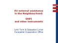 EU external assistance in the Neighbourhood: ENPI and other instruments Jyrki Torni PowerPoint PPT Presentation