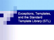 Exceptions,%20Templates,%20and%20the%20Standard%20Template%20Library%20(STL)