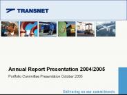 Annual Report Presentation 2004/2005