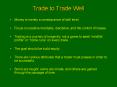 Trade to Trade Well PowerPoint PPT Presentation