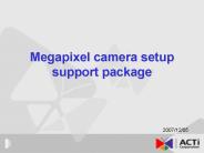 Megapixel camera setup support package