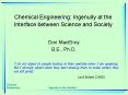 Chemical Engineering: Ingenuity at the Interface between Science and Society PowerPoint PPT Presentation