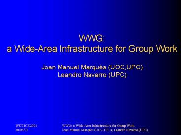 WWG: a WideArea Infrastructure for Group Work