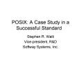 POSIX: A Case Study in a Successful Standard PowerPoint PPT Presentation