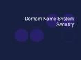 Domain Name System Security PowerPoint PPT Presentation