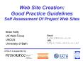 Web Site Creation: Good Practice Guidelines Self Assessment Of Project Web Sites PowerPoint PPT Presentation