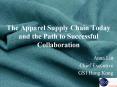 The Apparel Supply Chain Today and the Path to Successful Collaboration PowerPoint PPT Presentation
