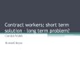 Contract workers short term solution long term problem PowerPoint PPT Presentation