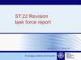 ST.22%20Revision%20task%20force%20report PowerPoint PPT Presentation