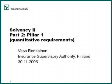 INTRODUCTION TO SOLVENCY II  -  A NEW FRAMEWORK FOR REGULATION OF   INSURANCE COMPANIES IN THE EU