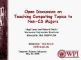 Open Discussion on Teaching Computing Topics to Non-CS Majors PowerPoint PPT Presentation