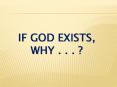 If God Exists, Why ' ' ' PowerPoint PPT Presentation