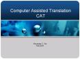 Computer%20Assisted%20Translation%20CAT PowerPoint PPT Presentation
