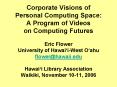 Corporate Visions of Personal Computing Space: A Program of Videos on Computing Futures PowerPoint PPT Presentation