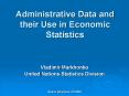 Administrative Data and their Use in Economic Statistics PowerPoint PPT Presentation