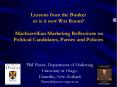 Lessons from the Bunker or is it now War Room?  Machiavellian Marketing Reflections on Political Candidates, Parties and Policies PowerPoint PPT Presentation