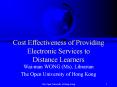 Cost Effectiveness of Providing Electronic Services to Distance Learners PowerPoint PPT Presentation