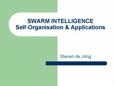 SWARM INTELLIGENCE SelfOrganisation presentation | free to view