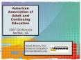 American Association of Adult and Continuing Education 2007 Conference Norfolk, VA PowerPoint PPT Presentation