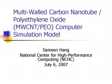 MultiWalled Carbon Nanotube Polyethylene Oxide MWCNTPEO Computer Simulation Model
