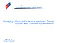 Managing citizencentric service systems in Europe By Andres Crespo, EU shortterm egovernment expert PowerPoint PPT Presentation