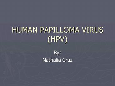 HUMAN PAPILLOMA VIRUS HPV