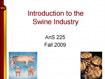 Introduction to the Swine Industry