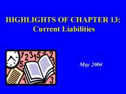 HIGHLIGHTS OF CHAPTER 13: Current Liabilities