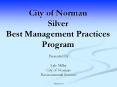 City of Norman Silver Best Management Practices Program PowerPoint PPT Presentation