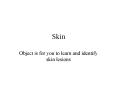 Skin PowerPoint PPT Presentation