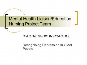 Mental Health LiaisonEducation Nursing Project Team