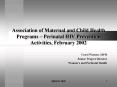 Association of Maternal and Child Health Programs Perinatal HIV Prevention Activities, February 2002 PowerPoint PPT Presentation