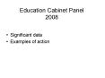 Education Cabinet Panel 2008 PowerPoint PPT Presentation