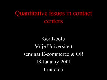 Quantitative issues in contact centers