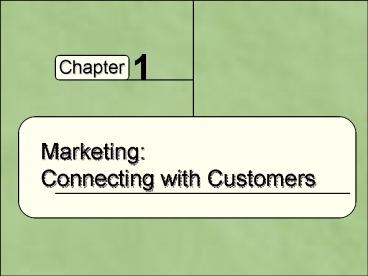 Marketing: Connecting with Customers