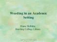Weeding in an Academic Setting PowerPoint PPT Presentation