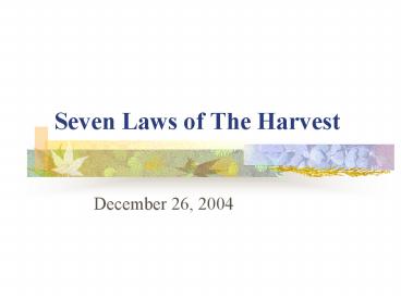 Seven Laws of The Harvest