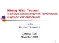 Mining Web Traces: Workload Characterization, Performance Diagnosis, and Applications PowerPoint PPT Presentation
