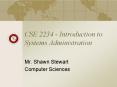 CSE 2234 Introduction to Systems Administration PowerPoint PPT Presentation