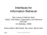 Interfaces for Information Retrieval Ray Larson