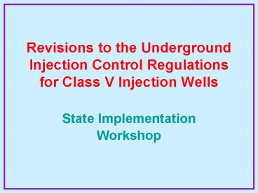 Revisions to the Underground Injection Control Regulations for Class V Injection Wells