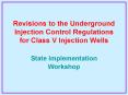 Revisions to the Underground Injection Control Regulations for Class V Injection Wells PowerPoint PPT Presentation