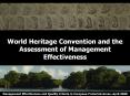 World Heritage Convention and the Assessment of Management Effectiveness PowerPoint PPT Presentation