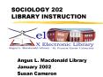 SOCIOLOGY 202 LIBRARY INSTRUCTION PowerPoint PPT Presentation