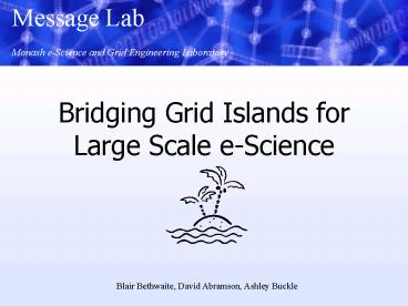 Bridging Grid Islands for Large Scale eScience
