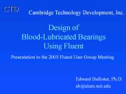 Design of BloodLubricated Bearings Using Fluent