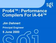 Pro64: Performance Compilers For IA64