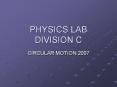 PHYSICS LAB DIVISION C PowerPoint PPT Presentation